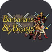 Barbarians & Beasts