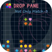 Drop Pane : Not Only Match-3