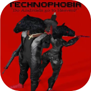 Play TECHNOPHOBIA: DO ANDROIDS GO TO HEAVEN?