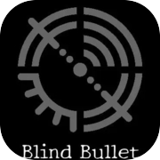 Play Blind Bullet