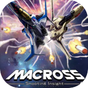 MACROSS -Shooting Insight-