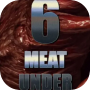 Six Meat Under