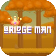 Play Bridge Man