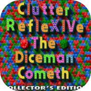 Clutter RefleXIVe: The Diceman Cometh - Collector's Edition