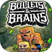 Play Bullets & Brains