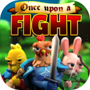 Play Once Upon a Fight