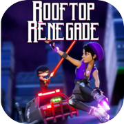 Rooftop Renegade