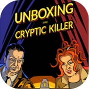 Play Unboxing the Cryptic Killer