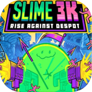 Play Slime 3K: Rise Against Despot