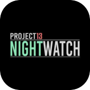 Project13: Nightwatch