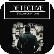 Play DETECTIVE - Stella Porta case