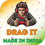 Play DRAG IT :- MADE IN BHARAT