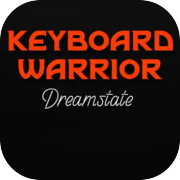 Play Keyboard Warrior: Dreamstate