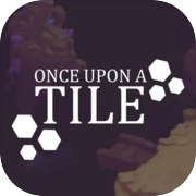 Once Upon A Tile