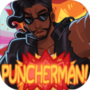 PUNCHERMAN!: First Day