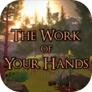 Play The Work of Your Hands