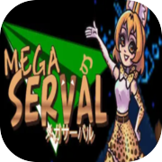 Mega Serval