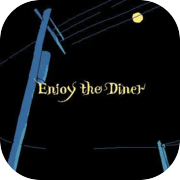 Enjoy the Diner