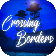 Crossing Borders