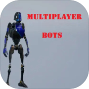 Play MULTIPLAYER BOTS