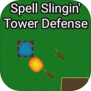 Spell Slingin' Tower Defense