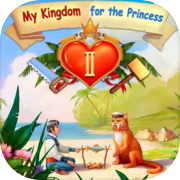 Play My Kingdom for the Princess II