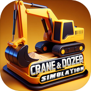 Crane & Dozer Simulation Game