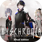 DYSCHRONIA: Chronos Alternate - Dual Edition