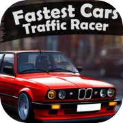 Play Fastest Cars Traffic Racer