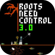 Play Roots Need Control 3.0