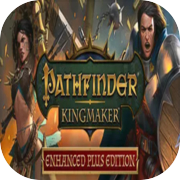 Play Pathfinder: Kingmaker - Enhanced Plus Edition
