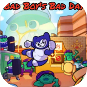 Play Bad Boy's Bad Day