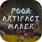 POOR ARTIFACT MAKER