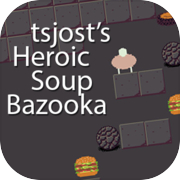 tsjost's Heroic Soup Bazooka