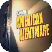 Play Alan Wake's American Nightmare
