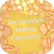 The Sandwich Making Experience