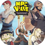 Play NPCville: The Story of The Blacksmith