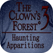 The Clown's Forest 3: Haunting Apparitions