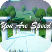 You Are Speed