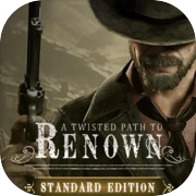 Play A Twisted Path to Renown