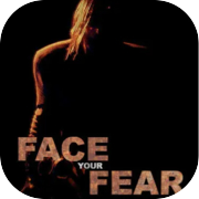 Face Your Fear