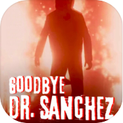 Goodbye Dr. Sanchez