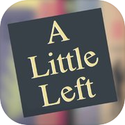 Play A Little Left:Cozy Games