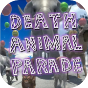 DEATH ANIMAL PARADE