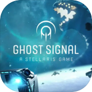 Play Ghost Signal: A Stellaris Game