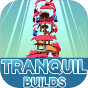 Play Tranquil Builds