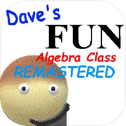 Dave's Fun Algebra Class: Remastered