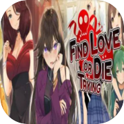 Play Find Love or Die Trying