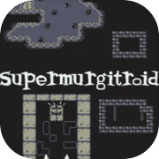 Supermurgitroid