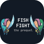 Play Fish Fight: The Prequel